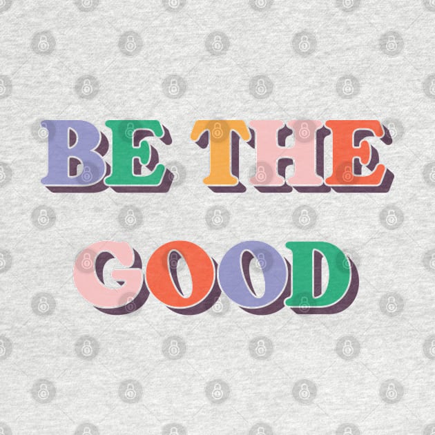 Be The Good V4 by Emma
